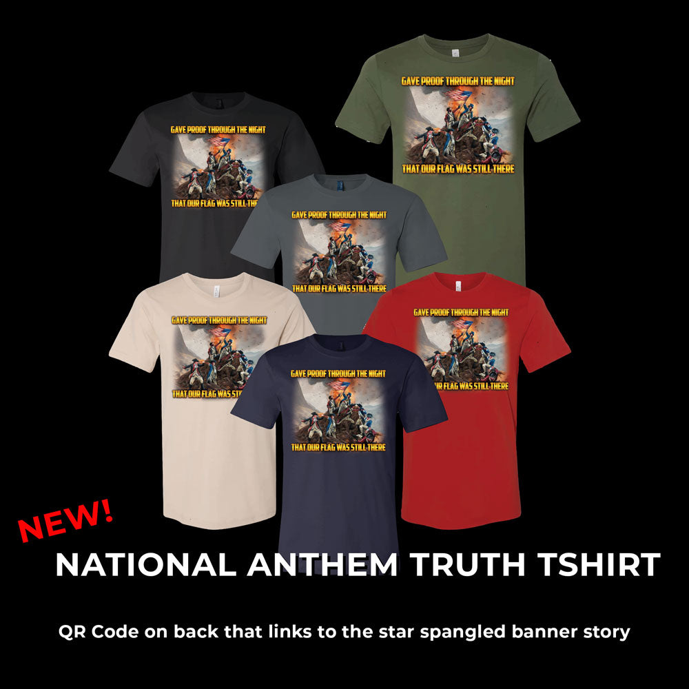 EXCLUSIVE NEW! NATIONAL ANTHEM TRUTH TSHIRT (UNISEX)