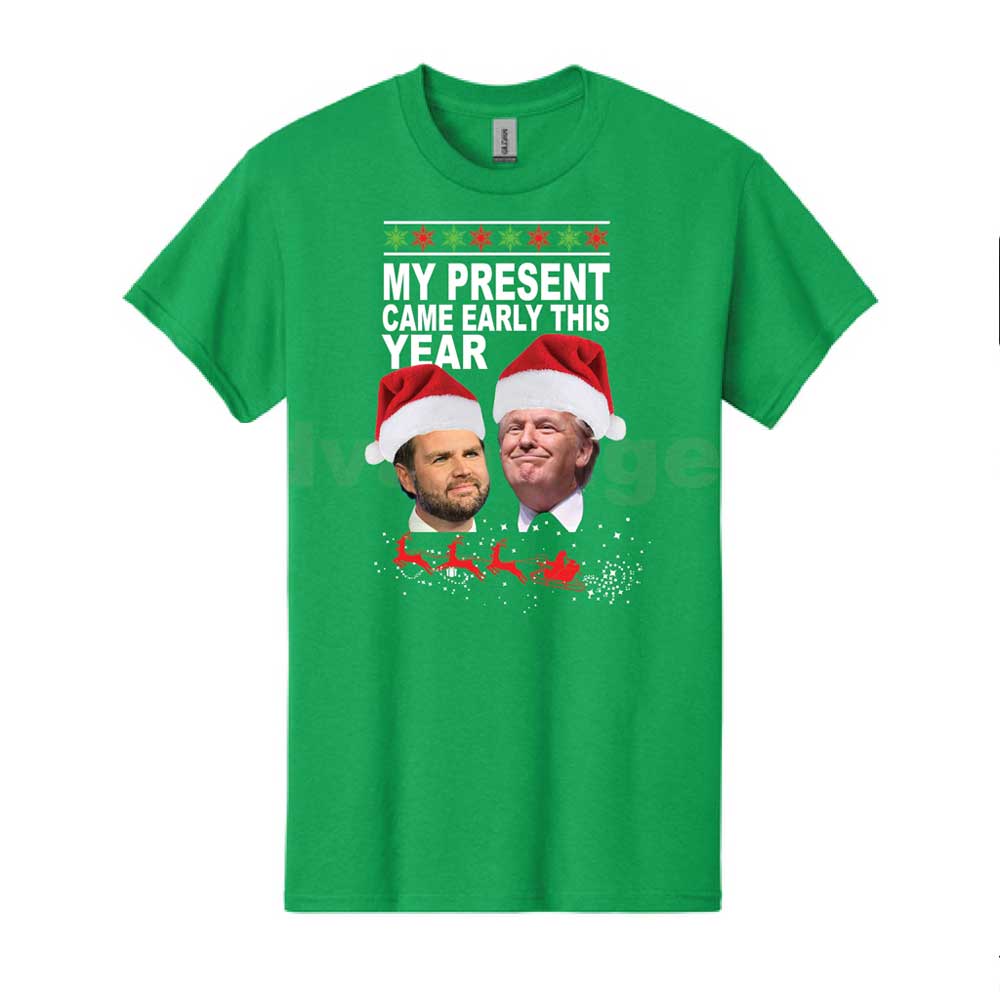 "My Present Came Early This Year" Trump-Vance Christmas TSHIRT (UNISEX)