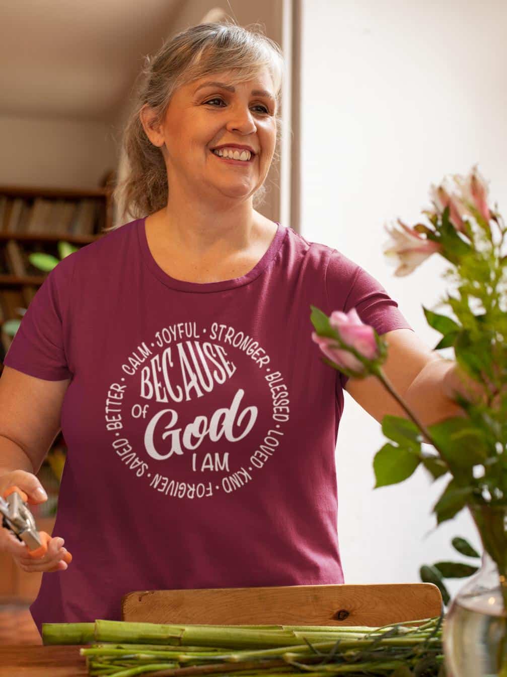 BECAUSE OF GOD I AM - Women's T Shirt